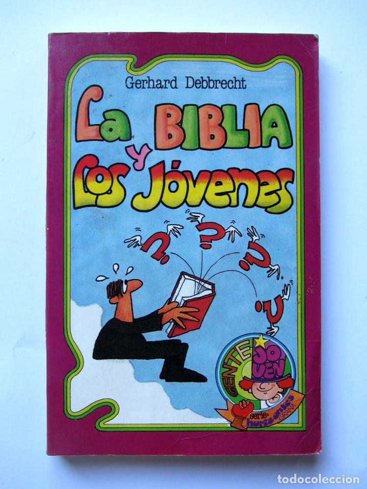 Gebrauchte B&uuml;cher: La biblia y los j&oacute;venes. Gerhard Debbrecht