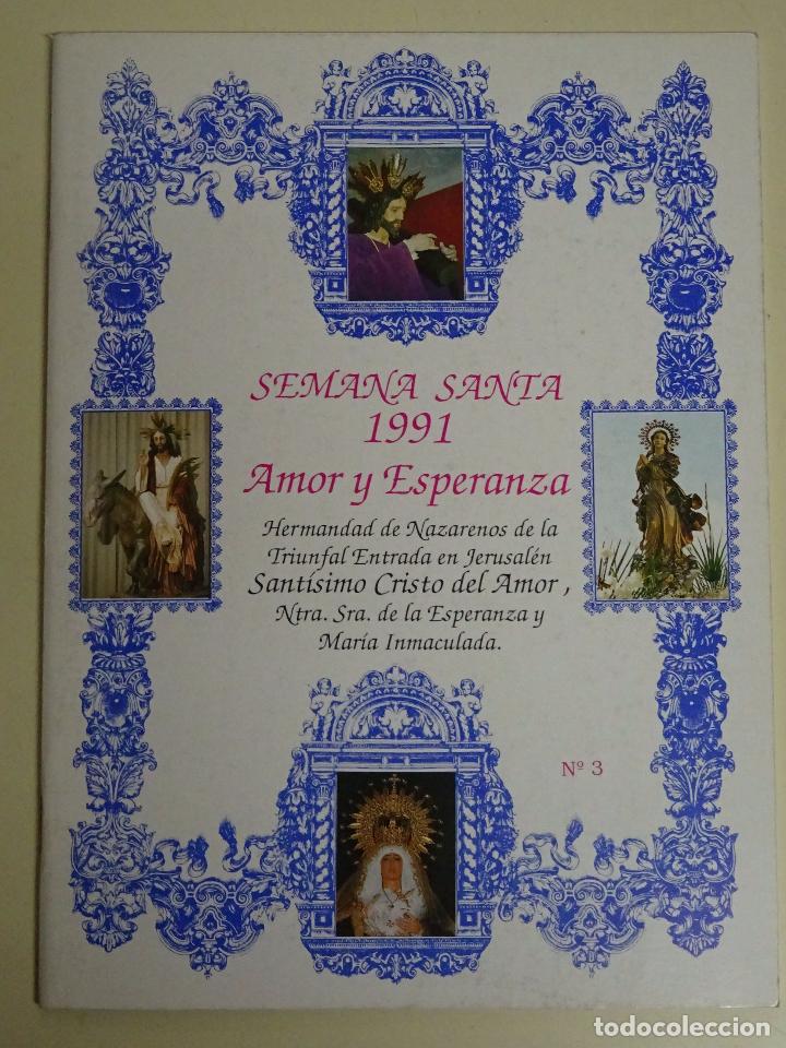 Libros de segunda mano: DOCUMENTO RELIGIOSO. SEMANA SANTA M&Aacute;LAGA 1991. HERMANDAD CRISTO DEL AMOR Y ESPERANZA. 34 PAG 110 GR