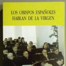 Libros de segunda mano: LOS OBISPOS ESPAÑOLES HABLAN DE LA VIRGEN. JUAN Mª CASCANTE DÁVILA, PBRO. 1994. LA HORMIGA DE ORO. Lote 79941365