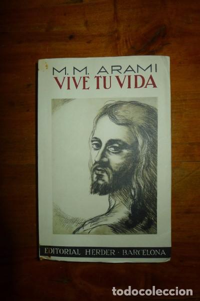 Libros de segunda mano: ARAMI, M.M. Vive tu vida - Foto 1
