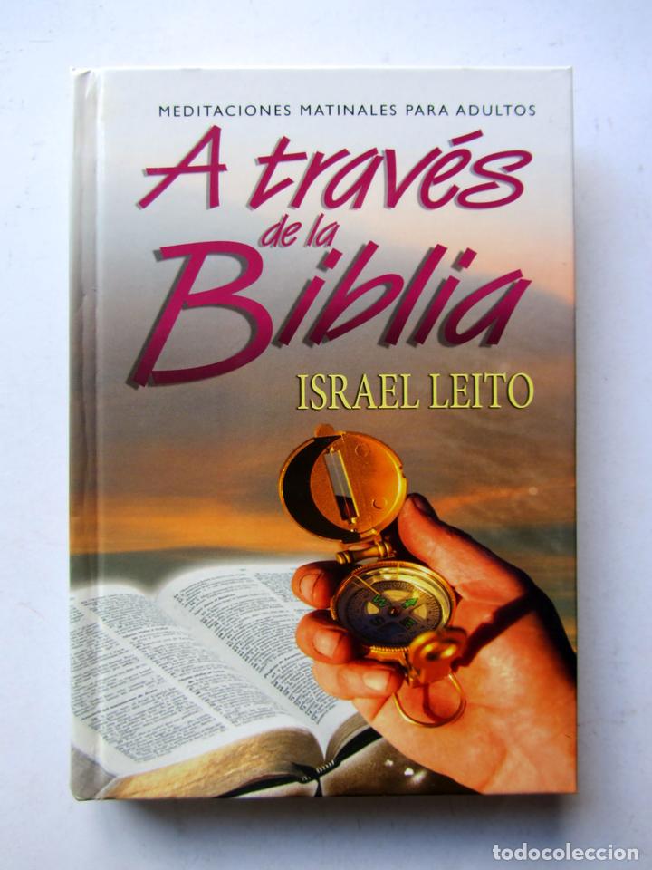 Gebrauchte B&uuml;cher: A trav&eacute;s de la Biblia. Meditaciones matinales para adultos. Israel Leito