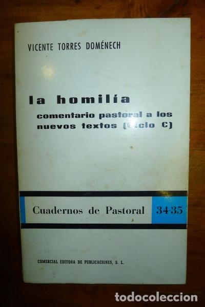 Libri di seconda mano: TORRES DOM&Eacute;NECH, Vicente. La homil&iacute;a : Comentario pastoral a los nuevos textos : (Ciclo C)