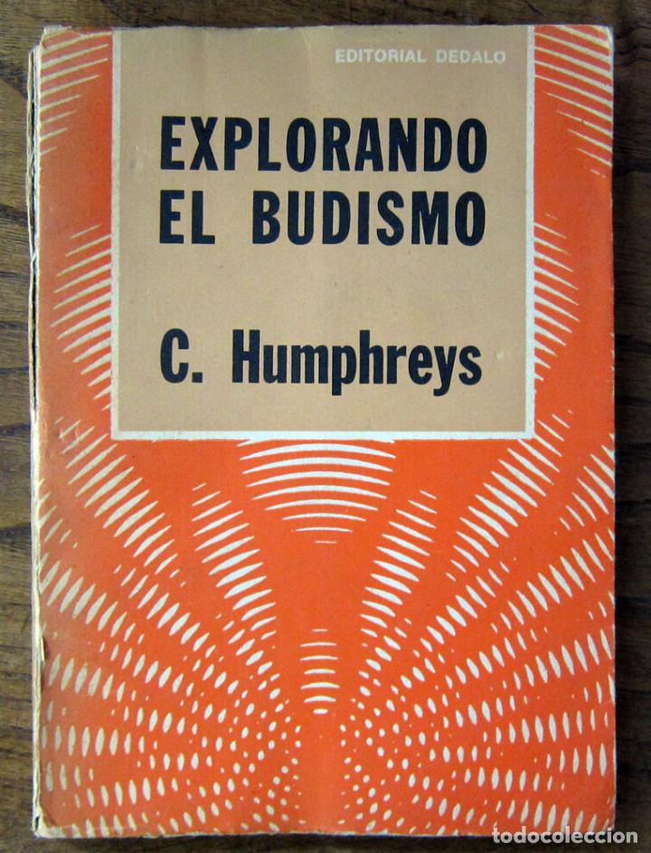 Libros de segunda mano: C. HUMPHREYS - EXPLORANDO EL BUDISMO - DEDALO, 1975 - Foto 1