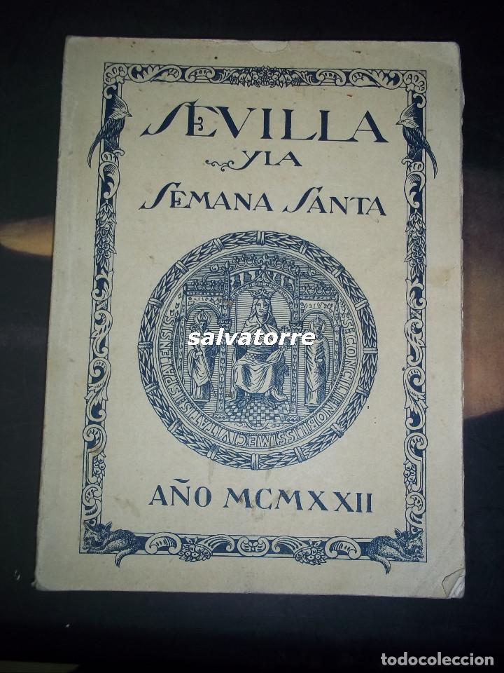 Libros de segunda mano: SEVILLA Y LA SEMANA SANTA.A&Ntilde;O 1922.