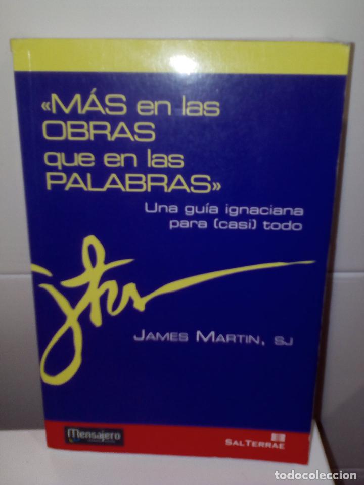 Libros de segunda mano: MAS EN LAS OBRAS QUE EN LAS PALABRAS