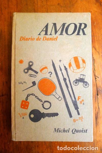 Libros de segunda mano: QUOIST, Michel. Amor : El diario de Daniel - Foto 1
