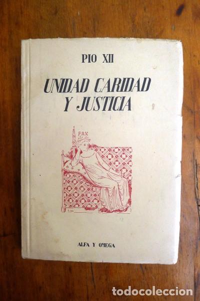 Second hand books: P&Iacute;O XII, Papa. Unidad, Caridad y Justicia : Texto oficial, subrayado y anotado de la enc&iacute;clica Summ