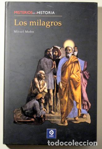 Libros de segunda mano: MOHN, Mitxel - LOS MILAGROS - Madrid 2007 - Foto 1