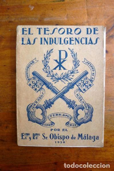 Libri di seconda mano: SANTOS Y OLIVERA, Balbino. El tesoro de las indulgencias : seg&uacute;n la nov&iacute;sima colecci&oacute;n oficial con