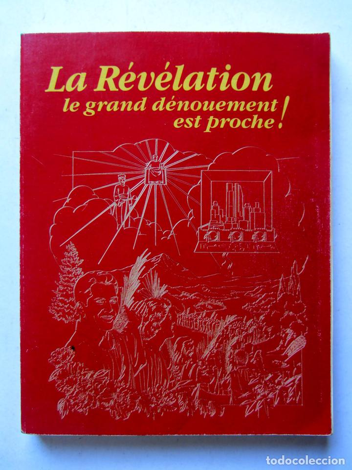 Libri di seconda mano: La R&eacute;v&eacute;lation le grand d&eacute;nouement est proche!