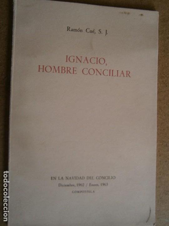 Libros de segunda mano: IGNACIO HOMBRE CONCILIAR RAMON CUE S J