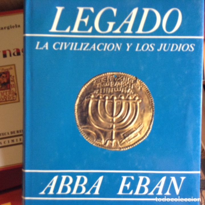 Libros de segunda mano: Legado,la civilizaci&oacute;n y los judios. Abba Eban