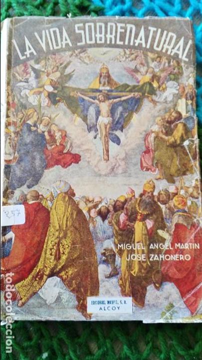 Libros de segunda mano: ART&Iacute;N PENALBA, Miguel A. La vida sobrenatural : Cultura religiosa. 4&ordf; edicion 1953