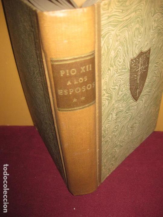 Libri di seconda mano: PIO XII A LOS ESPOSOS CON BREVES COMENTARIOS DEL P. FRANCISCO PELLEGRINO. 1941-1942. ED L.R.1953