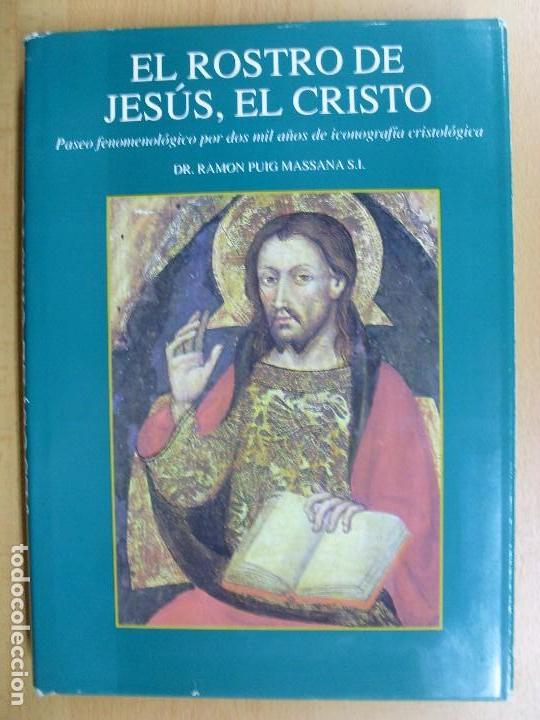 Libros de segunda mano: EL ROSTRO DE JES&Uacute;S, EL CRISTO, Paseo fenomenol&oacute;gico por dos mil a&ntilde;os de iconografia Cristol&oacute;gica