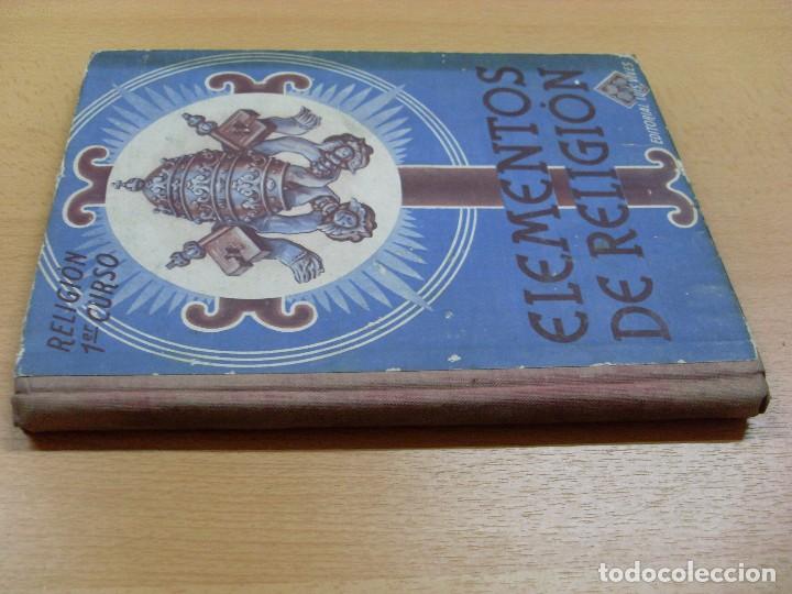Libros de segunda mano: ELEMENTOS DE RELIGI&Oacute;N -RELIGI&Oacute;N 1&ordm; CURSO / 1946 - Foto 2