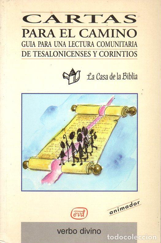 Libros de segunda mano: CARTAS PARA EL CAMINO - LECTURA DE TESALONICENSES Y CORINTIOS (CASA DE LA BIBLIA VERBO DIVINO, 2000)