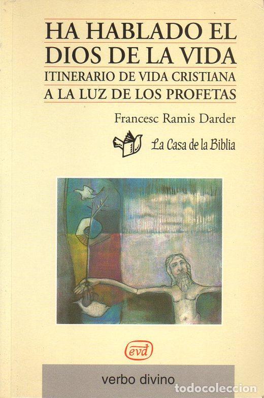 Libros de segunda mano: RAMIS DARDER - HA HABLADO EL DIOS DE LA VIDA (CASA DE LA BIBLIA VERBO DIVINO, 2002)