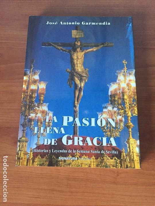 Libros de segunda mano: La pasi&oacute;n llena de gracia Semana Santa Sevilla