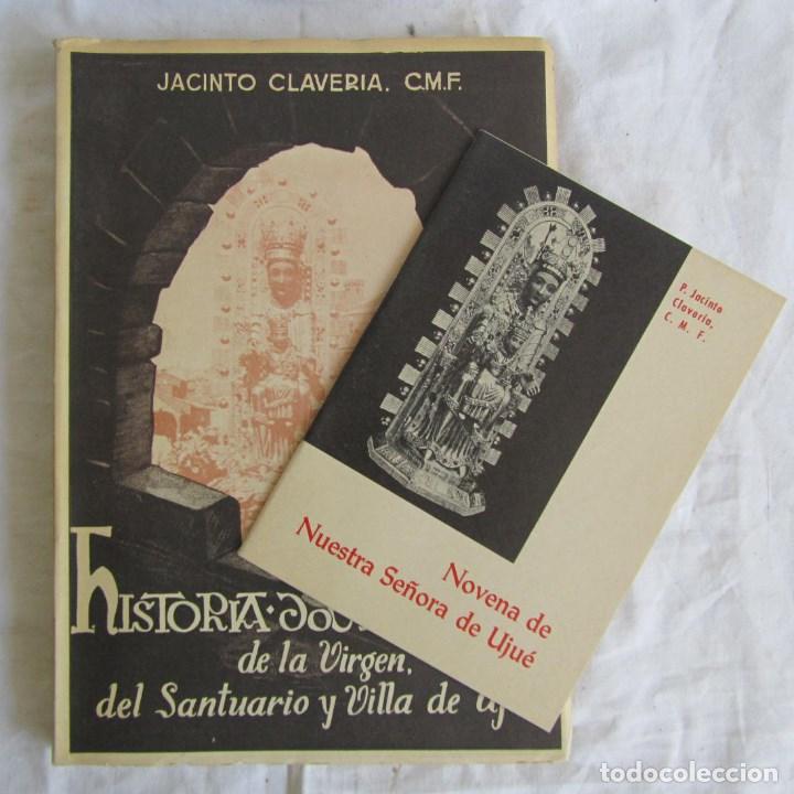 Gebrauchte B&uuml;cher: Historia documentada de la Virgen, del Santuario y Villa de Uju&eacute;. J. Claver&iacute;a + Libreto de novena