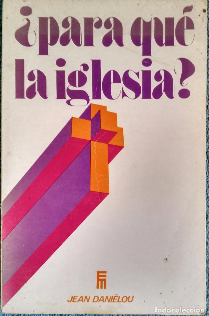 Libros de segunda mano: &iquest; Para qu&eacute; la Iglesia ? - Jean Dani&eacute;lou - Foto 1