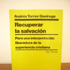 Libros de segunda mano: ANDRÉS TORRES QUEIRUGA: RECUPERAR LA SALVACIÓN (SAL TERRAE, 1995) MUY BUEN ESTADO