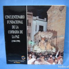 Libros de segunda mano: CINCUENTENARIO FUNDACIONAL DE LA COFRADÍA DE LA PAZ 1940-1990. CORDOBA