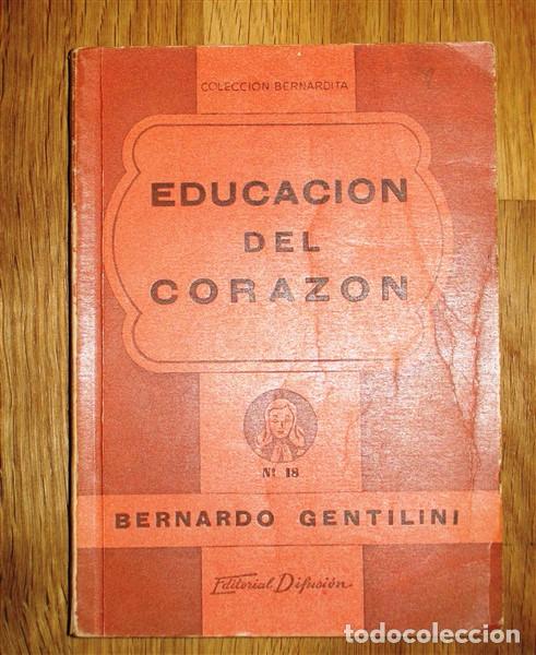 Libros de segunda mano: GENTILINI, Bernardo. Educaci&oacute;n del coraz&oacute;n : Conferencias - Foto 1