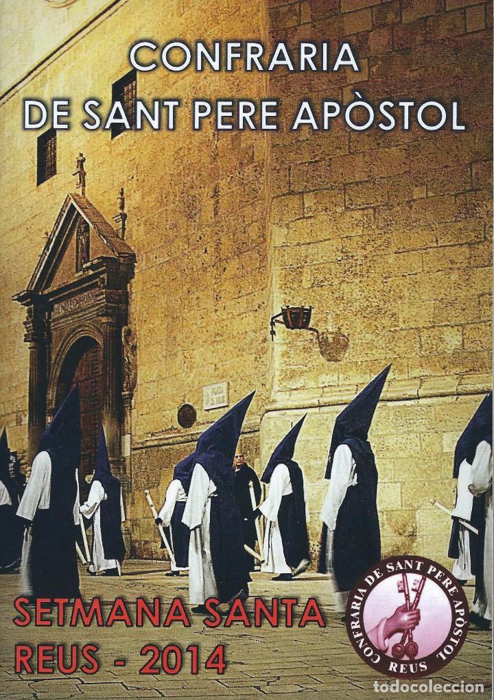 Libros de segunda mano: SEMANA SANTA REUS. CONFRARIA DE SANT PERE AP&Ograve;STOL. 2014