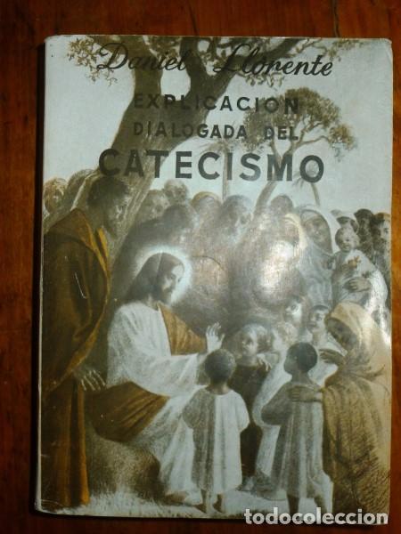 Libros de segunda mano: LLORENTE, Daniel. Explicaci&oacute;n dialogada del Catecismo - Foto 1