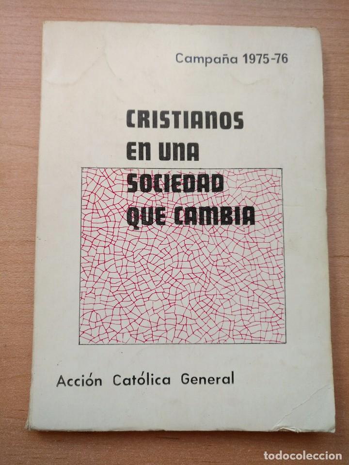 Libri di seconda mano: LLR 34 Cristianos en una sociedad que cambia - Acci&oacute;n Cat&oacute;lica General - Campa&ntilde;a 1975-76