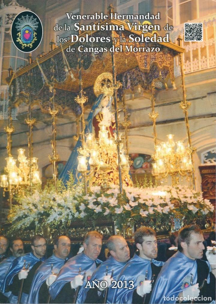 Libros de segunda mano: SEMANA SANTA CANGAS DEL MORRAZO. HERMANDAD SANT&Iacute;SIMA VIGEN DE DOLORES Y SOLEDAD 2013