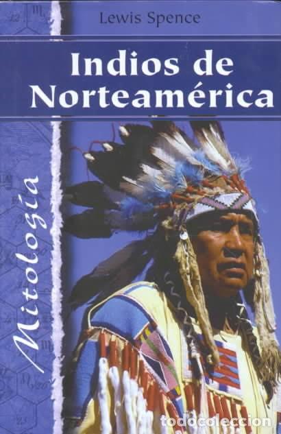 Libros de segunda mano: Indios de Norteam&eacute;rica - Lewis Spence - Foto 1