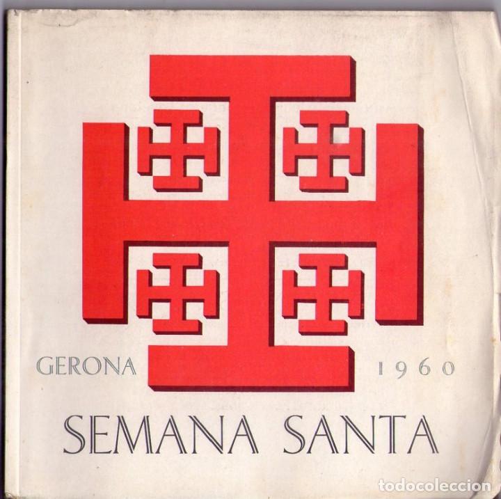 Libros de segunda mano: SEMANA SANTA GERONA 1960 *** PROGRAMA OFICIAL DE LA JUNTA DE COFRADIAS DE GERONA