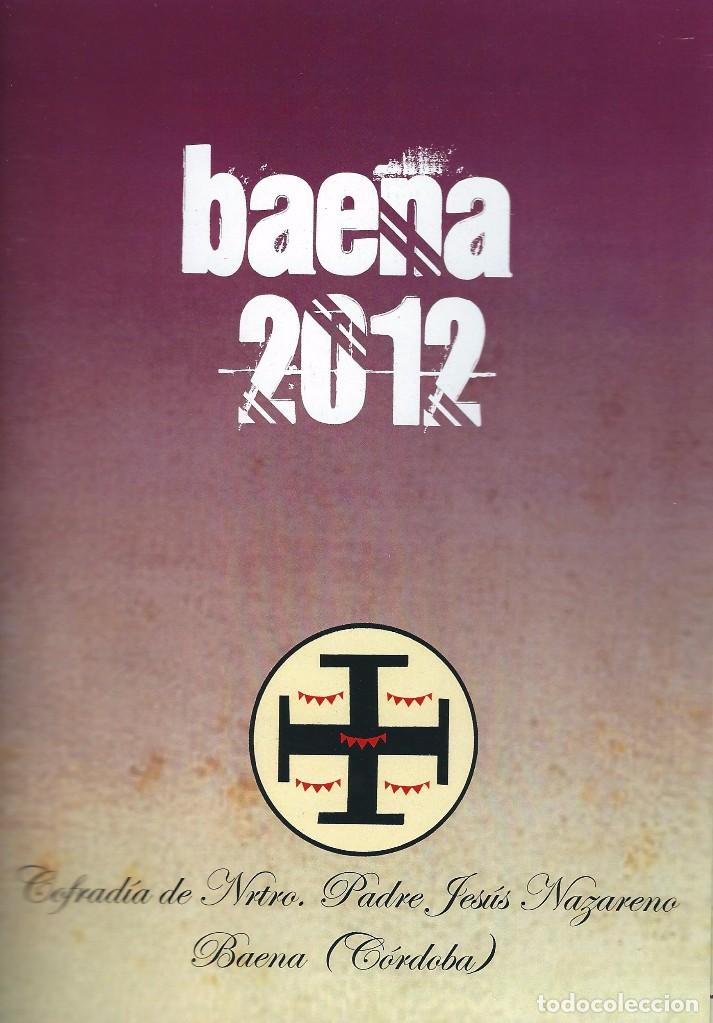 Libros de segunda mano: SEMANA SANTA BAENA 2012. BOLET&Iacute;N DE LA COFRAD&Iacute;A DE NUESTRO PADRE JES&Uacute;S NAZARENO