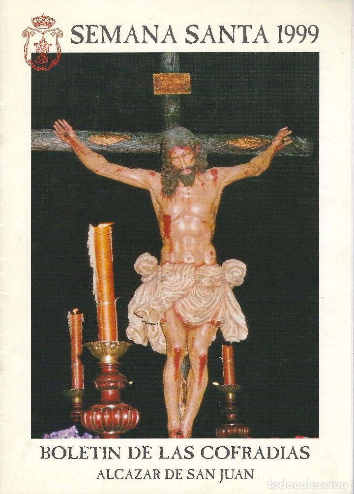Libros de segunda mano: SEMANA SANTA ALC&Aacute;ZAR DE SAN JUAN (CIUDAD REAL). 1999. BOLET&Iacute;N DE LAS COFRAD&Iacute;AS