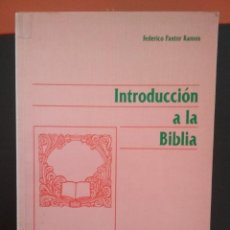 Libros de segunda mano: INTRODUCCIÓN A LA BIBLIA. FEDERICO PASTOR RAMOS.