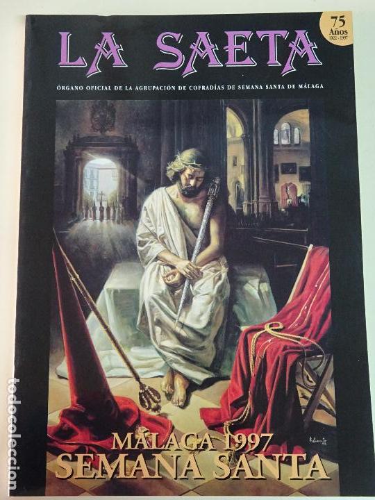 Libros de segunda mano: LIBRO RELIGIOSO SEMANA SANTA MALAGUE&Ntilde;A. M&Aacute;LAGA. LA SAETA A&Ntilde;O 1997. 650 GR