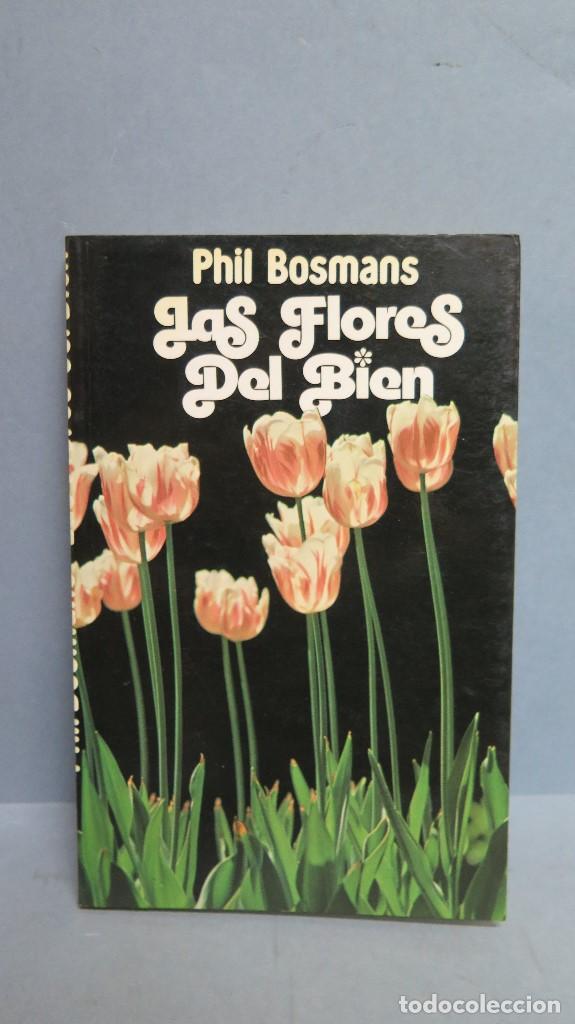 Libros de segunda mano: Las Flores del Bien. PHIL BOSMANS - Foto 1