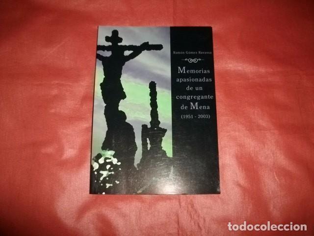 Libros de segunda mano: Memorias apasionadas de un congregante de Mena (1951-2003) - Cofrad&iacute;a de Mena M&aacute;laga