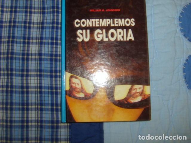 Libros de segunda mano: CONTEMPLEMOS SU GLORIA , WILLIAM G. JOHNSSON