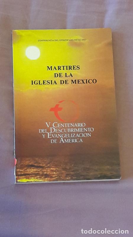 Libros de segunda mano: M&Aacute;RTIRES DE LA IGLESIA DE MEXICO - AA.VV. - 31 JULIO 1991