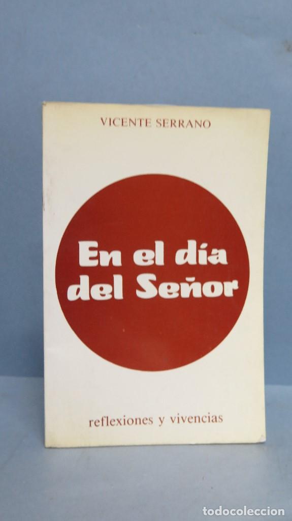 Libros de segunda mano: EN EL DIA DEL SE&Ntilde;OR. VICENTE SERRANO - Foto 1