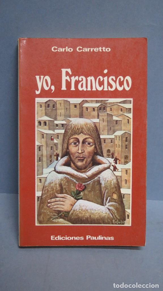 Libros de segunda mano: YO FRANCISCO. CARLO CARRETTO - Foto 1