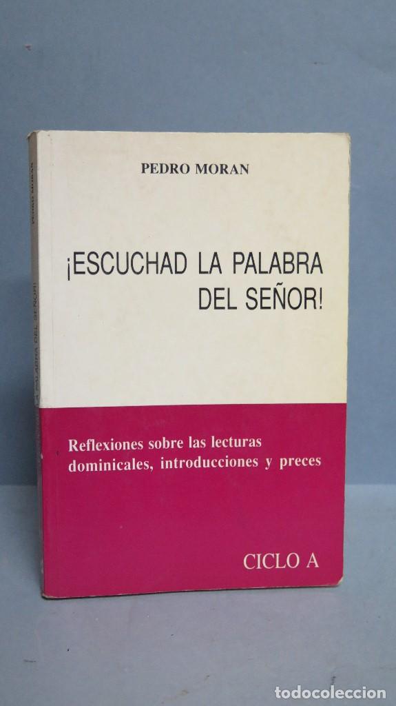 Libros de segunda mano: ESCUCHAD LA PALABRA DEL SE&Ntilde;OR. PEDRO MORAN - Foto 1