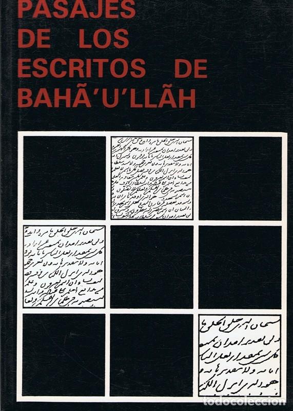 Libros de segunda mano: PASAJE DE LOS ESCRITOS DE BAH&Aacute; &acute;U&acute; LL&Aacute;H - Foto 1