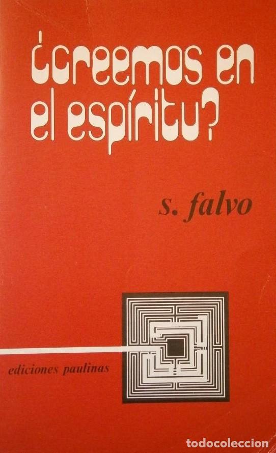 Libri di seconda mano: &iquest;Creemos en el esp&iacute;ritu? Serafino Falvo. 2&ordf;edici&oacute;n