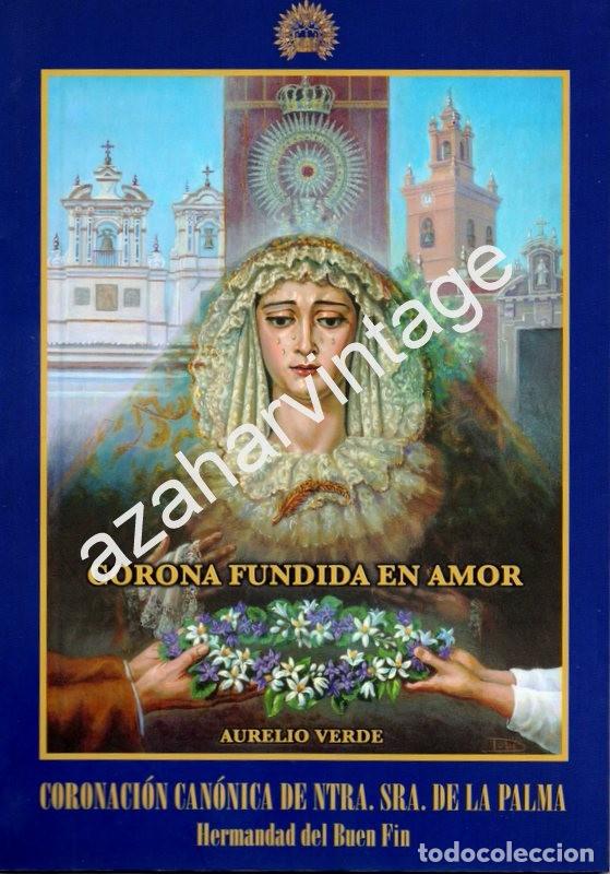Libros de segunda mano: SEMANA SANTA SEVILLA,2005,PREGON DE LA CORONACION CANONICA DE NUESTRA SE&Ntilde;ORA DE PALMA