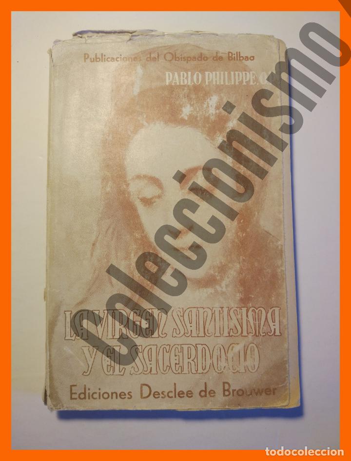 Libros de segunda mano: La Virgen Santisima y el Sacerdocio - Pablo Philippe - Foto 1