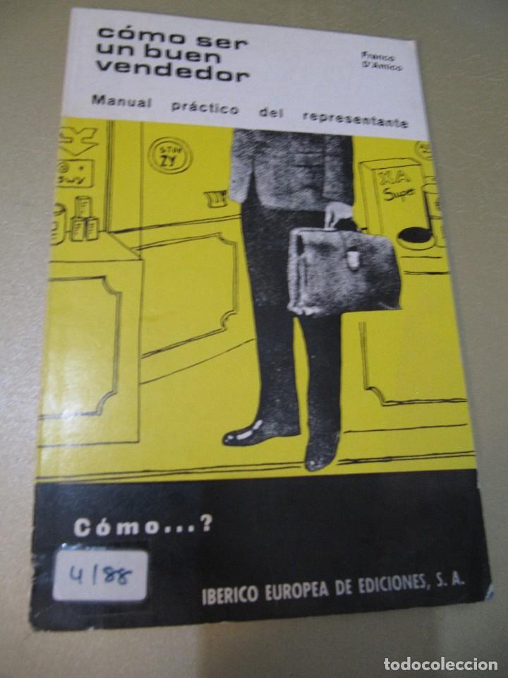 Libros de segunda mano: LIBRO COMO SER UN BUEN VENDEDOR EL MANUAL DEL REPRESENTANTE IBERICO EUROPEA DE EDICIONES COMERCIAL